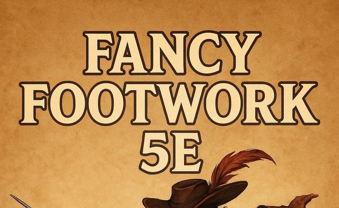 Fancy Footwork 5e Explained: Swashbuckler Rogue Abilities