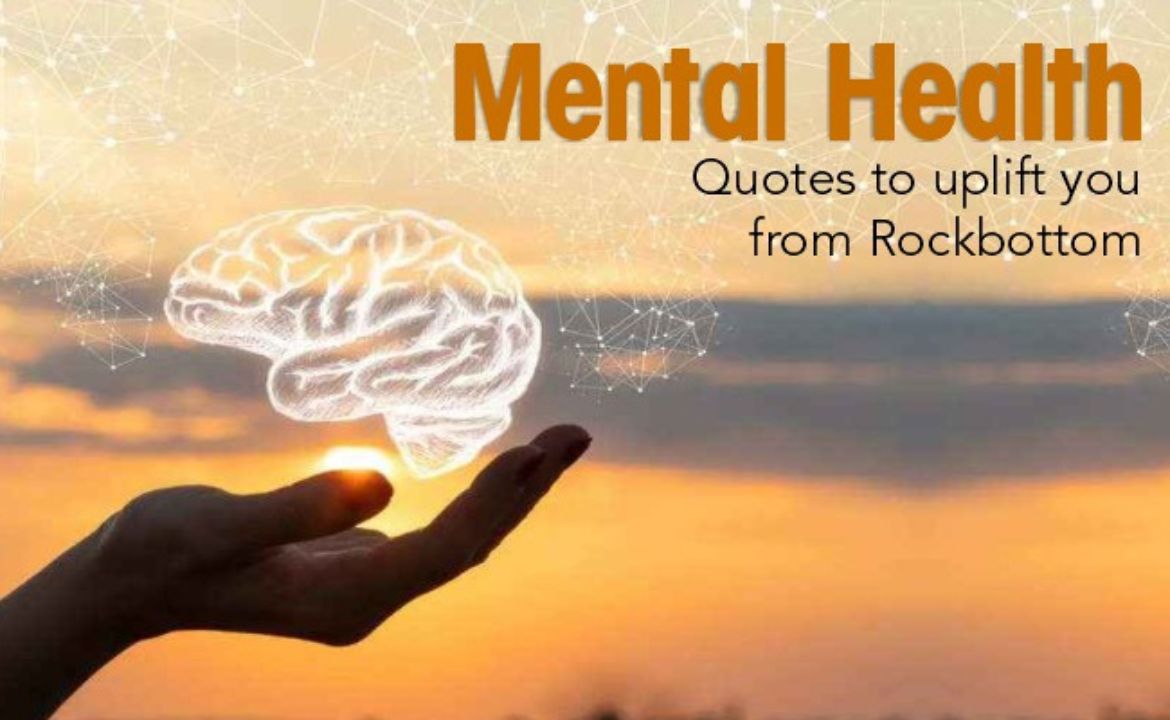Mental Health Quotes to Uplift Your Everyday Mood