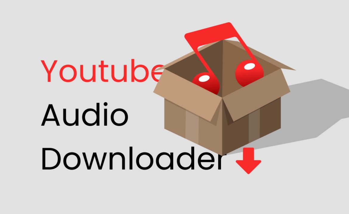 YouTube Audio Downloader for High Quality Sound