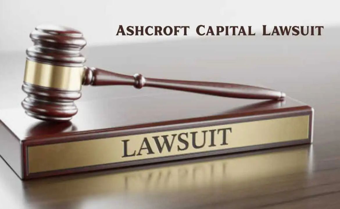 Ashcroft Capital Lawsuit: Latest Updates and Key Facts